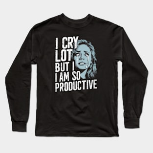 I Cry A Lot But I Am So Productive Essential  Long Sleeve T-Shirt